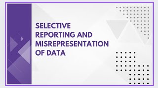 Selective reporting and misrepresentation of data [upl. by Charla]