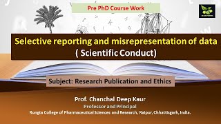 Selective reporting and misrepresentation of data  Scientific Conduct [upl. by Ynnahc]