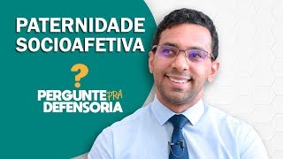 Paternidade socioafetiva O que é Como fazer o reconhecimento [upl. by Neelav106]